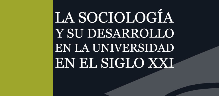 La Sociología y su Desarrollo en la universidad el siglo XXI