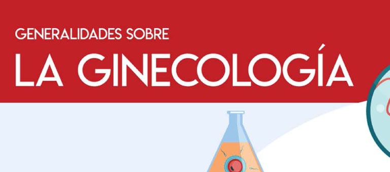 Generalidades sobre la Ginecología