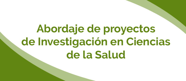 Abordaje de proyectos de Investigación en Ciencias de la Salud