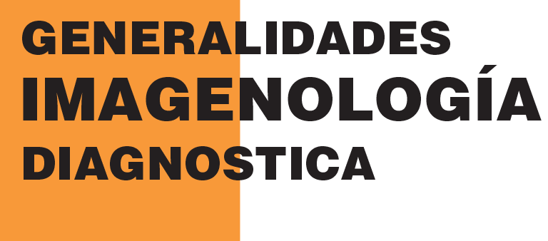 Generalidades Imagenología Diagnóstica