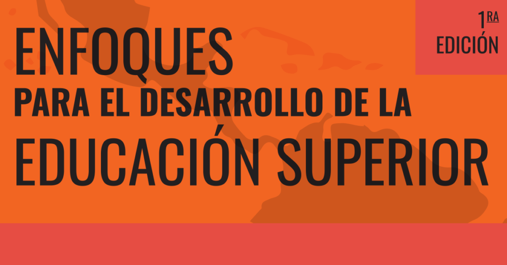 Enfoques para el desarrollo de la Educación Superior