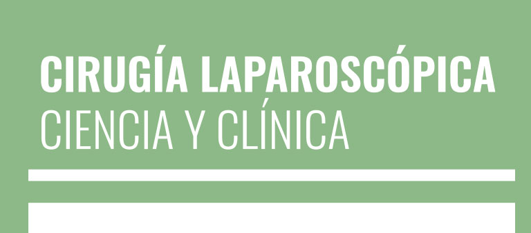 Cirugía Laparoscópica: ciencia y clínica