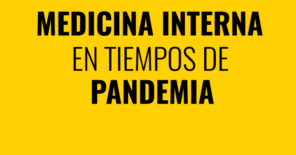 Medicina interna en tiempos de pandemia