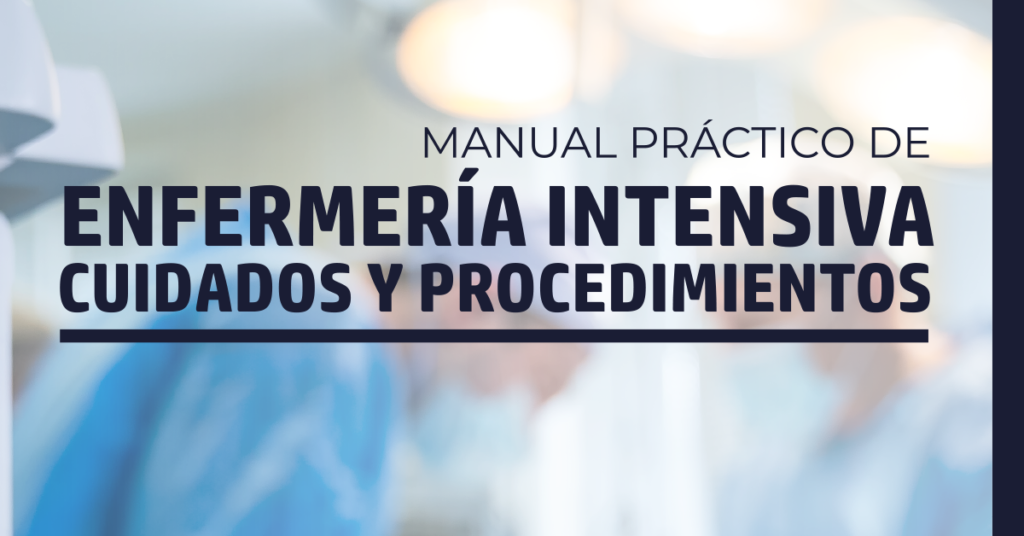 Manual práctico de enfermería intensiva