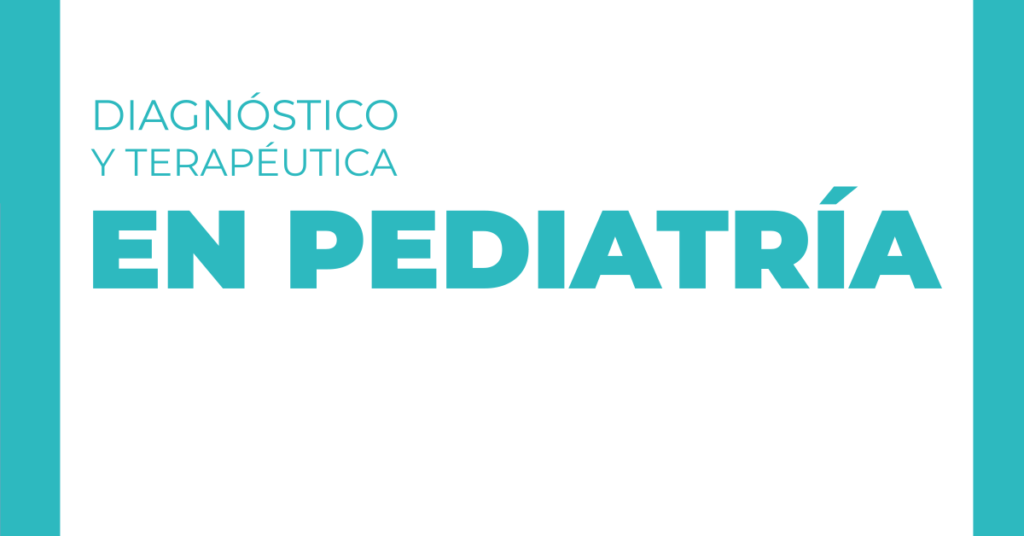 Diagnóstico y terapéutica en pediatría