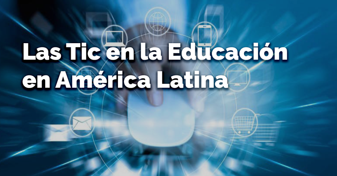 Las Tic en la Educación en América Latina