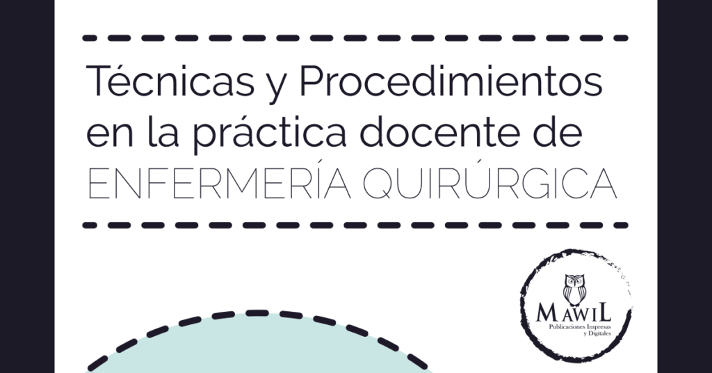 Técnicas y procedimientos en la práctica docente de enfermería quirúrgica