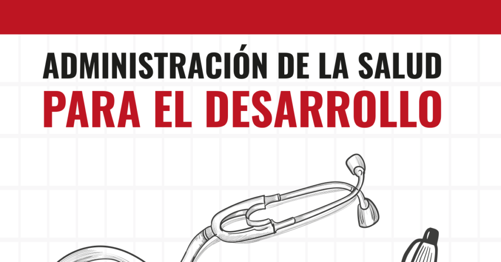 Administración de la Salud para el Desarrollo