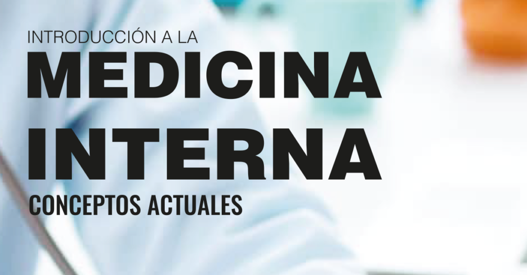 Introducción a la Medicina Interna: conceptos actuales