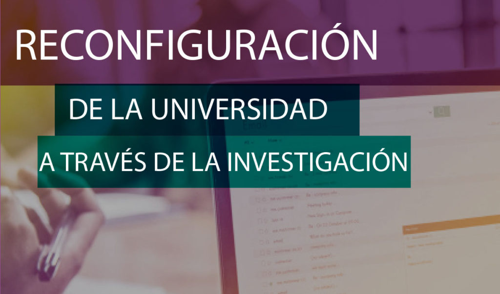 Reconfiguración de la universidad a través de la investigación