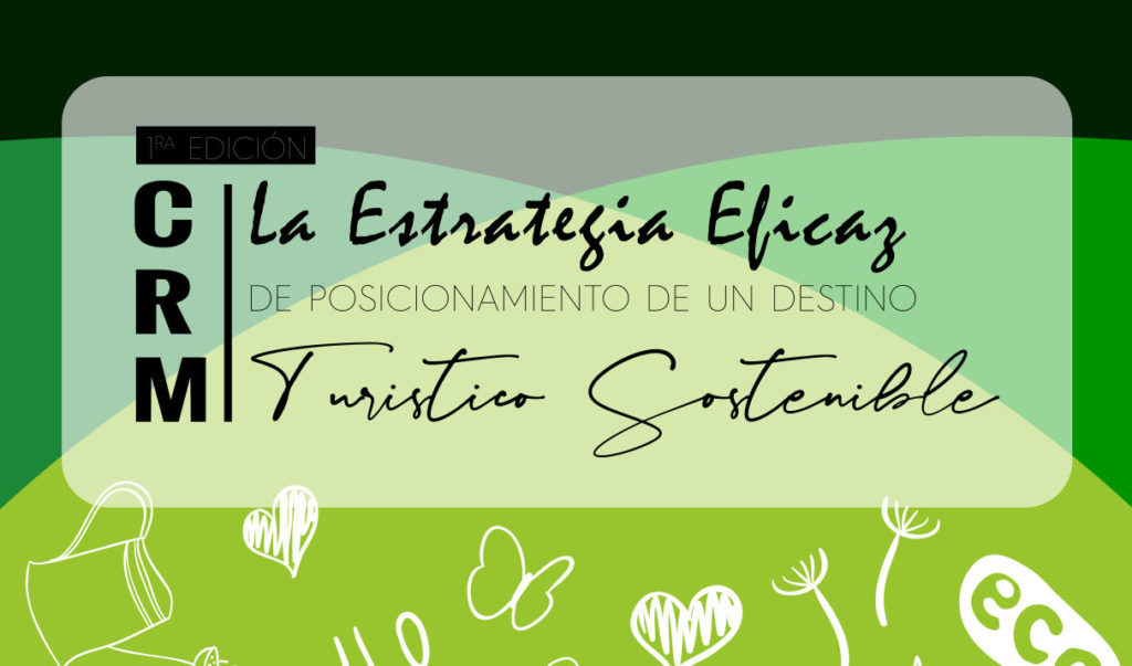 CRM La estrategia eficaz de posicionamiento de un destino turistico sostenible
