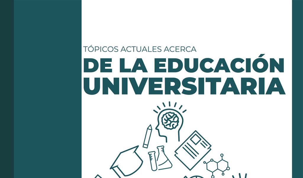 Tópicos actuales acerca de la educación universitaria